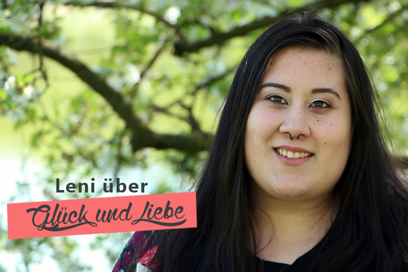 Leni über Glück und Liebe